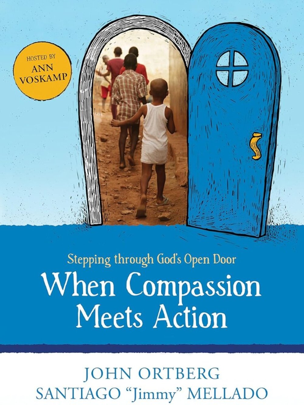 Stepping Through God's Open Door When Compassion Meets Action Church Study Kit